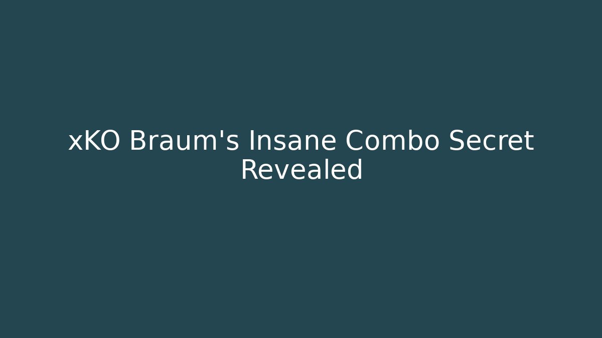 xKO Braum's Insane Combo Secret Revealed
